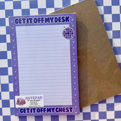 Get it off my desk Notepad
